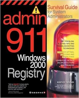 Admin911: Windows 2000 Registry, by Kathy Ivens