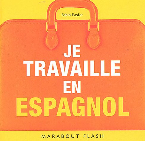 Je travaille en espagnol