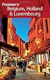 Frommer's Belgium, Holland & Luxembourg (Frommer's Complete Guides) by George McDonald