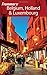 Frommer's Belgium, Holland & Luxembourg (Frommer's Complete Guides) by George McDonald