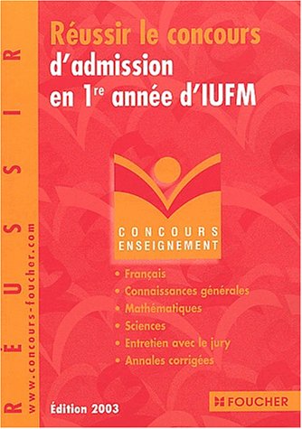Réussir le concours d'admission en 1ère année d'IUFM