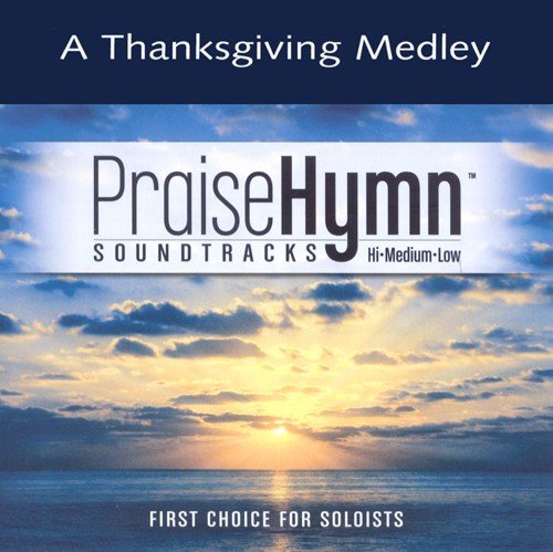 A Thanksgiving Medley (Praise Hymn Soundtracks)