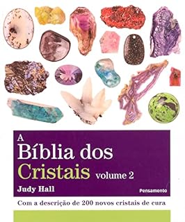 Livro A bíblia dos cristais - volume 2: Com a descrição de 200 novos cristais de cura