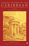 General History of the Caribbean - UNESCO Vol. 3 : The Slave Societies of the Caribbean, Knight, Franklin, 1403975914