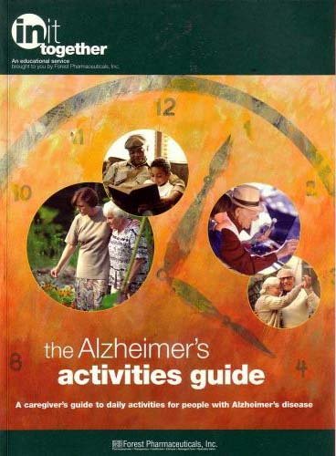 The Alzheimer's Activities Guide: A Caregiver's Guide to Daily Activites for People with Alzheimer's by Inc. Forest Pharmaceuticals (Paperback)