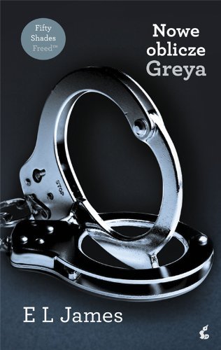 By EL James Nowe oblicze Greya (Polska wersja jezykowa) [Paperback]