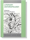Literary Anthropology : A New Interdisciplinary Approach to People, Signs and Literature, , 9027220417