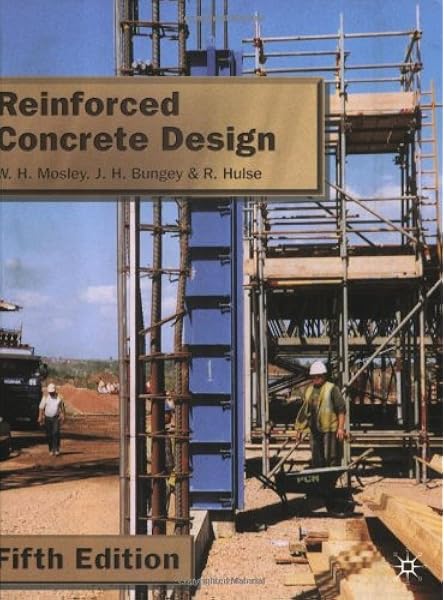 Reinforced Concrete Design Mosley W H 9780333739563 Amazon Com Books
