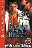 Bunny and the Beast [Divine Creek Ranch 22] (Siren Publishing Everlasting Classic)