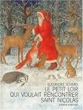 Le Petit Loir Qui Voulait Rencontrer Saint Nicolas by