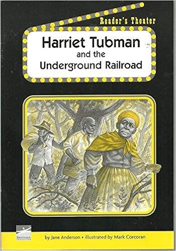 Harriet Tubman And The Underground Railroad Reader S Theater Set D Jane Anderson 9781410842022 Amazon Com Books
