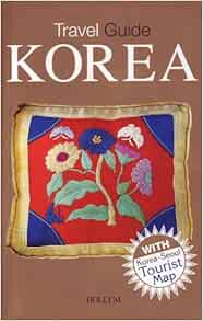 Travel Guide Korea: Korea Tourism Organization: 9781565912403: Books