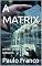 Livro A MATRIX : ANTES, DEPOIS, HOJE E AMANHÃ (Poesias & Autoajuda)
