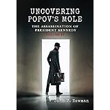 UNCOVERING POPOV'S MOLE: THE ASSASSINATION OF PRESIDENT KENNEDY VOLUME IV