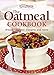 The Oatmeal Cookbook by 