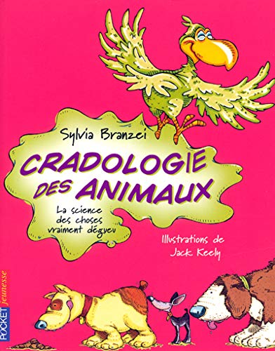 Cradologie des animaux : La science des choses vraiment dégueu by (Mass Market Paperback)