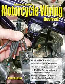 Advanced Custom Motorcycle Wiring- Revised Edition: Zielinski, Jeff