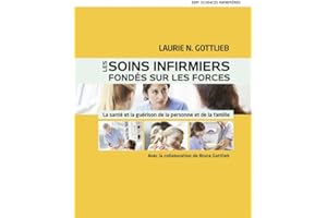 Les soins infirmiers fondés sur les forces: La santé et la guérison de la personne et de la famille