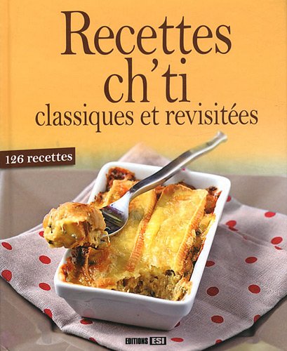 Recettes ch'ti classiques et revisitées by Sylvie Aït-Ali, Sophie Rohaut