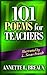 101 Poems for Teachers - Book by Annette Breaux