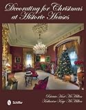 Decorating for Christmas at Historic Houses by 