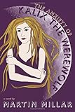 The Anxiety of Kalix the Werewolf: A Novel