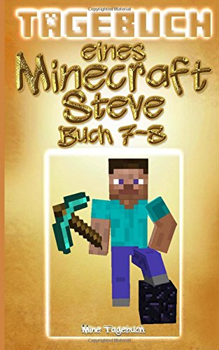 Buch Tagebuch eines Minecraft Steve: Buch 7-8: (Inoffizielle Minecraft Buch) - Mine Tagebuch ...