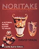 Noritake Collectibles A to Z: A Pictorial Record