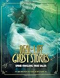 Real-Life Ghost Stories: Spine-Tingling True Tales
