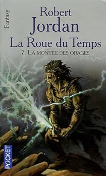 La Roue Du Temps Tome 7 La Montee Des Orages Babelio
