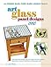 Art Glass Panel Designs One - 18 Patterns for Stained Glass, Mosaic & Fused Glass (No. 1) by 