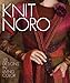 Knit Noro: 30 Designs in Living Color (Knit Noro Collection) by Sixth&Spring Books