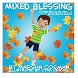 Image de Mixed Blessing: A Children's Book About a Multi-Racial Family