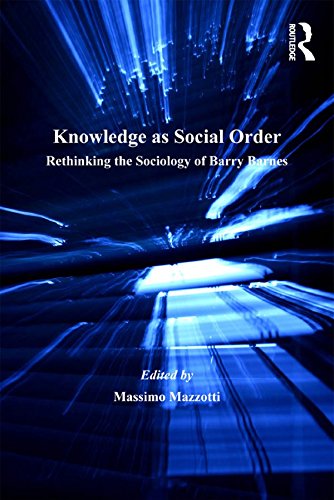 Knowledge as Social Order: Rethinking the Sociology of Barry Barnes: 0