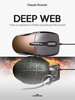 Livro Deep Web: Todos os segredos e mistérios da rede por trás da rede