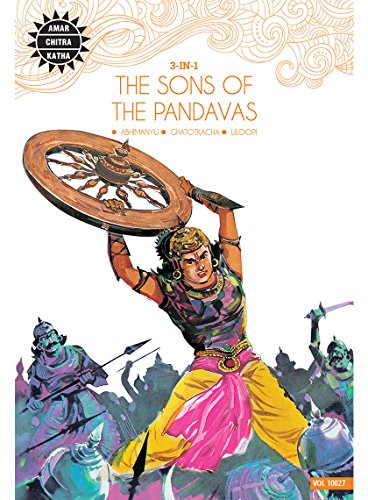 The Sons of The Pandavas: 3-in-1 | Indian Mythology, History & Folktales | Cultural Stories for Kids & Adults | Illustrated Children's Comic Books | Mahabharata | Amar Chitra Katha