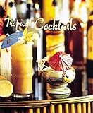 Tropical Cocktails (Tiny Folio) by 