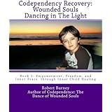 Codependence The Dance Of Wounded Souls A Cosmic Perspective Of Codependence And The Human Condition Burney Robert 9780964838314 Books Amazon Ca