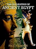Front cover for the book The Civilization Of Ancient Egypt by Paul Johnson