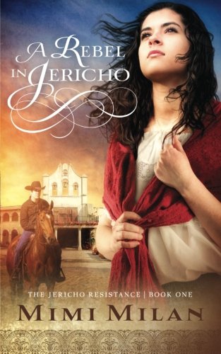 A Rebel in Jericho (The Jericho Resistance) (Volume 1)