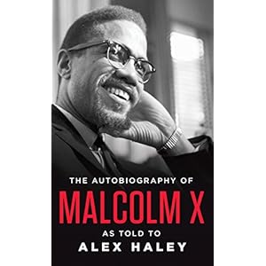 The Autobiography of Malcolm X: As Told to Alex Haley