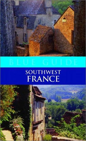 Blue Guide Southwest France by Delia Gray-Durant