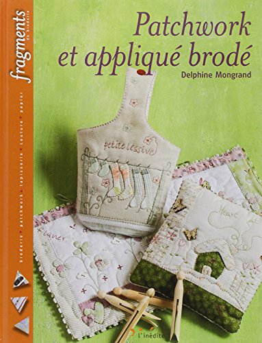 Patchwork et appliqué brodé