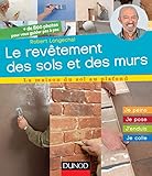 Les revêtements de sols et de murs : Je peins, je pose, j'enduis, je colle by 
