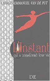 Un  instant qui a transformé leur vie