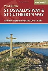 St Oswald's Way and St Cuthbert's Way: With the Northumberland Coast Path