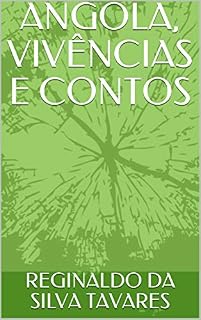 Livro ANGOLA, VIVÊNCIAS E CONTOS
