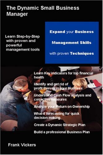 The Dynamic Small Business Manager by Frank Vickers