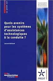 Quels avenirs pour les systèmes d'assistances technologiques à la conduite ?