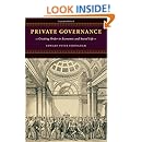 Private Governance: Creating Order in Economic and Social Life
